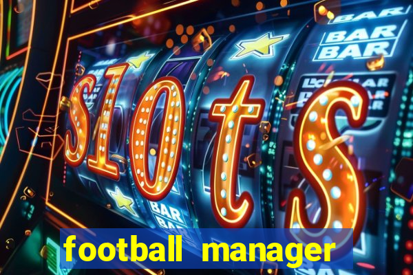 football manager 2021 touch 21.4.0 apk